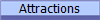 Attractions